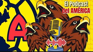 ⬇️⬆️ALTAS y BAJAS del AMERICA💣⚠️  AMERICA vs CHIVAS  PODCAST CLUB AMERICA [upl. by Eirrab]