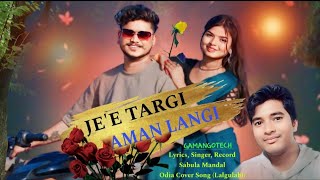 JEE TARGI AMAN LANGINEW SOURA LOVE SONGGAMANGOTECHSINGERSABULAMANDALYRICS SABULA MANDAL [upl. by Orji998]