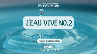 L Eau Vive No2  Pasteur Sybille Cuttayen  Mardi 15 Octobre 2024 [upl. by Gnot41]