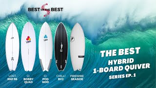 Best of the Best quotHybrid One Board Quiverquot Surfboard Series Ep 1 [upl. by Tterb]