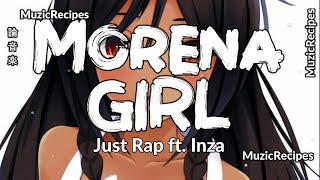 「MuzicRecipes  Just Rap ft Inza」 Morena Girl Lyrics Morena Girl Miss UniverseKayumanggi [upl. by Sanez]