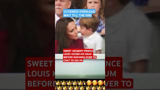 WAIT TILL THE END BEAUTIFUL MOMENT PRINCE LOUIS KISSES MA princeofwales shortsfeed shortsviral [upl. by Oirram]