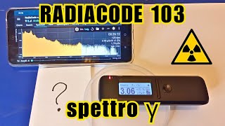 RADIACODE 103 SPETTRO DEI RAGGI GAMMA ☢️ [upl. by Ahsuas886]