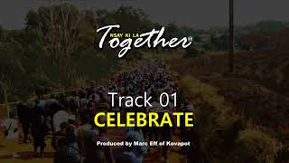 01 CELEBRATE Together EP  Audio [upl. by Gemma885]