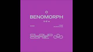 Benomorph  YF ∞ [upl. by Htide]