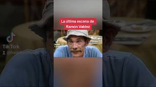 La última escena de Ramón Valdez [upl. by Paten787]