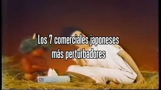 Los 7 comerciales japoneses más perturbadores [upl. by Schuman]