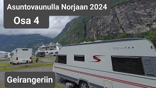 Asuntovaunulla Norjaan 2024 Osa 4  Geirangeriin [upl. by Anyk]