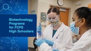 Biotechnology Programs for FCPS High Schoolers [upl. by Irmina]