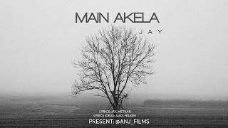 MAIN AKELA SONG  official music BY AJAY NILESHJAY subscribe ANJFILM [upl. by Sirahc]