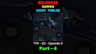 Bulkhead saves for Agent fowler  tfp  season 2  episode 5  cartoons edits  ytshorts foryou [upl. by Eilis]