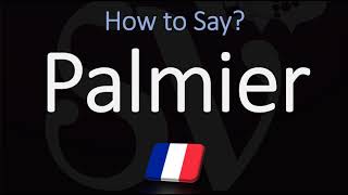 How to Pronounce Palmier Cookie CORRECTLY [upl. by Anayek162]