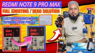 Redmi Note 9 Pro Max Full Shorting  Set Dead Solution  Fault Finding Processes Step By Step [upl. by Nairehs]