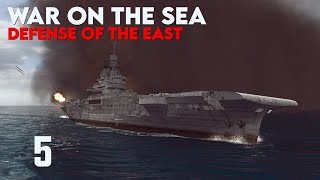 War on the Sea  Defense of the East  Ep5  Disaster [upl. by Sivaj747]