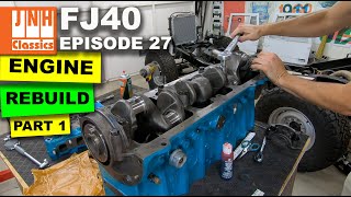 FJ40 Restoration Episode 27  Crank amp Cam [upl. by Abixah]