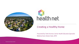 Creating a Healthy Home  Health Net Wellness Webinar  July 2024 [upl. by Cacilia]