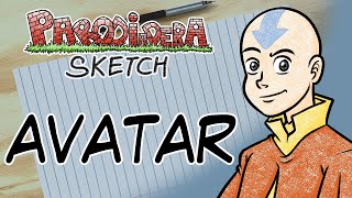 AVATAR  Parodiadera Sketch [upl. by Alethea]