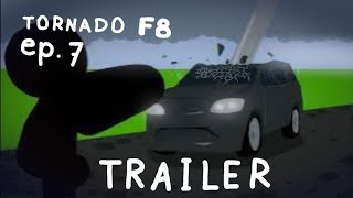 Tornado F8 ep 7 Trailer [upl. by Michaella606]