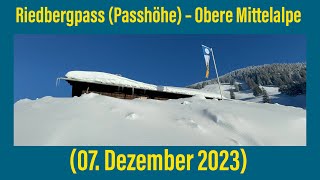 Balderschwang Riedbergpass  Obere Mittelalpe 07 Dezember 2023 ￼ [upl. by Sommers522]