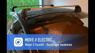 Dachträger auf dem Tesla Model S Facelift montieren [upl. by Mirth]