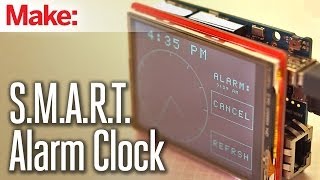 Weekend Projects  SMART Alarm Clock [upl. by Buller664]