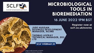 SCLF Webinar 30  Microbiological Tools in Bioremediation PART 1  16 June 2022 [upl. by Phylis532]