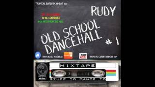 RUDY OLD SCHOOL DANCEHALL MIX  1 The begining [upl. by Zoellick]