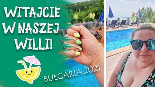 🏊‍♀🏊‍♀ WITAJCIE W NASZEJ WILLI ODPOCZYNEK PRZY BASENIE  BUŁGARIA 2021 I Madziof VLOG [upl. by Dorisa]