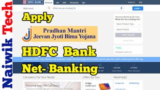 How to apply Pradhan Mantri Jeevan Jyothi Bima Yojana Via HDFC Bank NetBanking account [upl. by Paddy213]