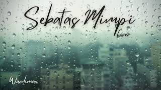 SEBATAS MIMPINANO COVER [upl. by Corella352]