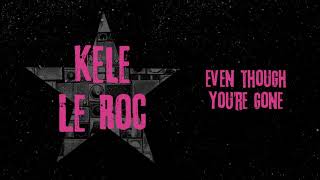 Kele Le Roc  Even Though Youre Gone Official Audio  Jet Star Music [upl. by Tersina]