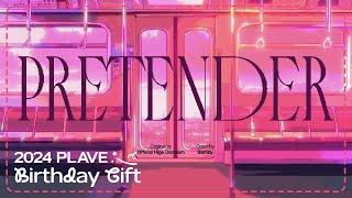 2024 PLAVE BIRTHDAY GIFT 밤비  Pretender 원곡  Official髭男dism [upl. by Asserak]