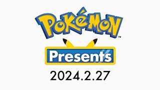 【公式】Pokémon Presents 2024227 [upl. by Avril922]