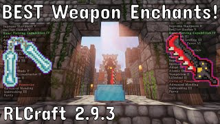 BEST Melee Weapon Enchants  Guide  RLCraft 293 [upl. by Edmunda]