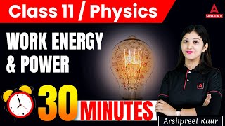 Work Energy and Power in 30 Minutes  Physics Class 11 Chapter 6  Arshpreet Maam  Adda247 [upl. by Acirret556]