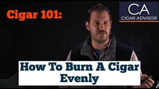 How to Burn a Cigar Evenly  Cigar 101 [upl. by Ikuy]