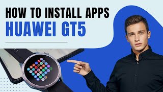 How to Install Apps on Huawei GT5 – StepbyStep Guide [upl. by Orlanta]