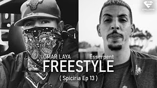 Laya ft Esserpent  FREESTYLE Spiciria EP13 [upl. by Brantley235]