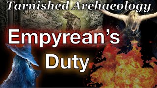 What it takes to become an Empyrean  Elden Ring Archaeology Ep 19 [upl. by Yorke]