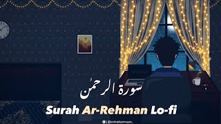 Surah ArRahman Lofi  The peace you’ve been searching for everywhere is in this video [upl. by Deryl553]