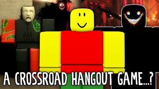 A Crossroads Hangout Game  Full Walkthrough  ROBLOX [upl. by Thorfinn]