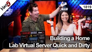 Building a Home Lab Virtual Server Quick and Dirty  Hak5 1819 [upl. by Leugim]