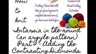 Knitting an Argyle Pattern the Round Adding Duplicate Stitch [upl. by Nnyllatsyrc]