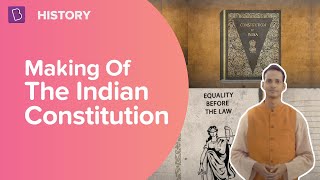 Making of the Indian Constitution  Class 8  History  Learn With BYJUS [upl. by Aicelet]