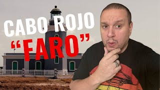 El FARO Cabo Rojo un lugar que es un PARAISO [upl. by Nabois]