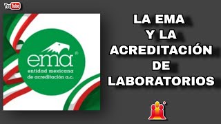 La EMA y la acreditación de laboratorios Todo lo que necesitas saber [upl. by Maharva]