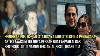 Hebohkan Publik Jadi Istri Kedua Pengacara Artis Lawas Ini Ahmad Albar Bertekuk Lutut [upl. by Marino]