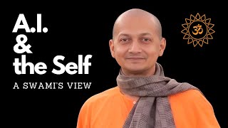 AI and the Self A Swamis Vedantic View [upl. by Gustie]