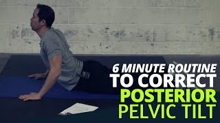 6 Minute Routine to Correct POSTERIOR Pelvic Tilt [upl. by Aicatsue]