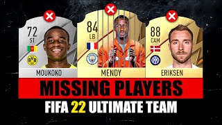 FIFA 22  MISSING PLAYERS IN FIFA 22 😭💔 ft Eriksen James Mendy… etc [upl. by Nwahsel172]